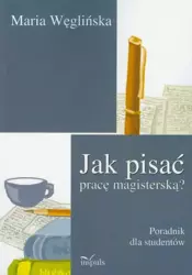 eBook Jak pisać pracę magisterską - Maria Węglińska epub