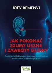 eBook Jak pokonać szumy uszne i zawroty głowy - Joey Remenyi epub mobi