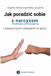 eBook Jak poradzić sobie z narcyzem i toksycznymi relacjami - Marta Pawlikowska-Olszta epub mobi