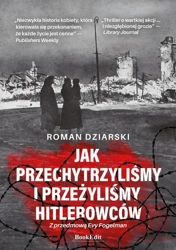 eBook Jak przechytrzyliśmy i przeżyliśmy hitlerowców? - Roman Dziarski mobi epub