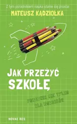 eBook Jak przeżyć szkołę - Mateusz Kądziołka mobi epub