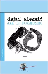 eBook Jak to powiedzieć - Dejan Aleksić