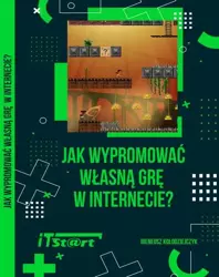 eBook Jak wypromować własną grę w Internecie - Ireneusz Kołodziejczyk