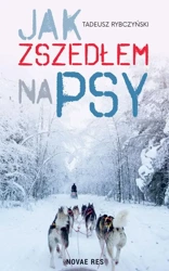 eBook Jak zszedłem na psy - Tadeusz Rybczyński mobi epub