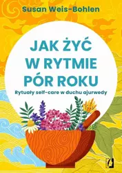 eBook Jak żyć w rytmie pór roku - Susan Weis-Bohlen mobi epub