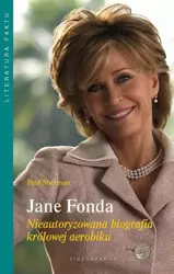 eBook Jane Fonda. Nieautoryzowana biografia królowej aerobiku - Paul Sherman epub mobi