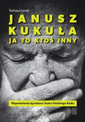 eBook Janusz Kukuła. Ja to ktoś inny - Tomasz Lerski epub mobi