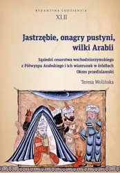 eBook Jastrzębie, onagry pustyni, wilki Arabii - Teresa Wolińska