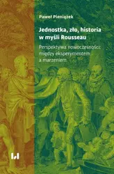 eBook Jednostka, zło, historia w myśli Rousseau - Paweł Pieniążek