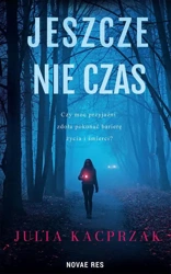 eBook Jeszcze nie czas - Julia Kacprzak mobi epub