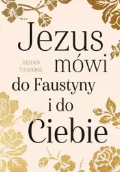 eBook Jezus mówi do Faustyny i do Ciebie - Susan Tassone mobi epub