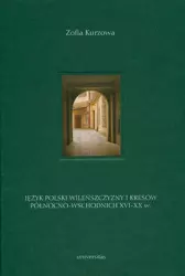 eBook Język polski Wileńszczyzny i Kresów Północno-Wschodnich XVI-XX wieku - Mirosław Skarżyński