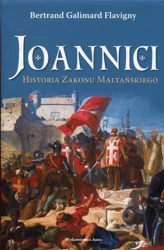 eBook Joannici Historia Zakonu Maltańskiego - Bertrand Galimard Flavigny mobi epub