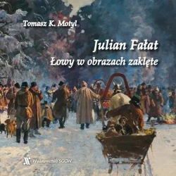 eBook Julian Fałat. Łowy w obrazach zaklęte - Tomasz Motyl