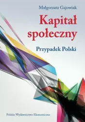 eBook Kapitał społeczny. Przypadek Polski - Małgorzata Gajowiak