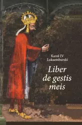 eBook Karol IV Luksemburski. Liber de gestis meis - Karol IV Luksemburski