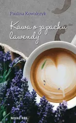 eBook Kawa o zapachu lawendy - Paulina Kowalczyk epub mobi