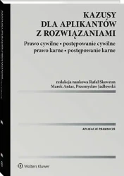 eBook Kazusy dla aplikantów z rozwiązaniami. Prawo cywilne, postępowanie cywilne, prawo karne, postępowanie karne - Janusz Tomczak