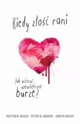 eBook Kiedy złość rani - Mathew McKay