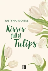 eBook Kisses full of Tulips - Justyna Wojtas mobi epub