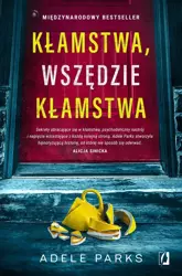 eBook Kłamstwa, wszędzie kłamstwa - Adele Parks epub mobi