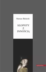 eBook Kłopoty z Innością - Marian Bielecki