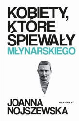 eBook Kobiety, które śpiewały Młynarskiego - Joanna Nojszewska mobi epub