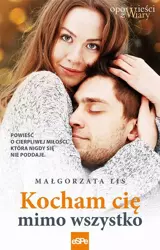 eBook Kocham cię mimo wszystko - Małgorzata Lis epub mobi