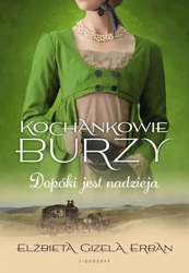 eBook Kochankowie Burzy. Tom 11. Dopóki jest nadzieja - Elżbieta Gizela Erban epub mobi