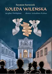 eBook Kolęda wileńska Prowadź mnie mój aniele. Na głos i fortepian - Szymon Szewczyk