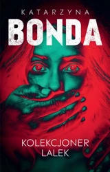 eBook Kolekcjoner lalek. Lena. Tom 1 - Katarzyna Bonda mobi