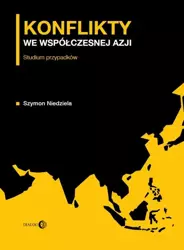 eBook Konflikty we współczesnej Azji. Studium przypadków - Szymon Niedziela epub mobi