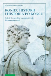 eBook Koniec historii i historia po końcu. Księgi Królewskie w perspektywie hermeneutycznej - Zdzisław Pawłowski