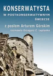 eBook Konserwatysta w postkonserwatywnym świecie - Grzegorz Lepianka