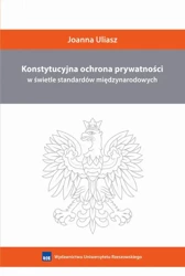 eBook Konstytucyjna ochrona prywatności w świetle standardów międzynarodowych - Joanna Uliasz