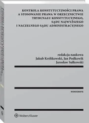 eBook Kontrola konstytucyjności prawa a stosowanie prawa w orzecznictwie Trybunału Konstytucyjnego, Sądu Najwyższego i Naczelnego Sądu Administracyjnego - Andrzej Gomułowicz