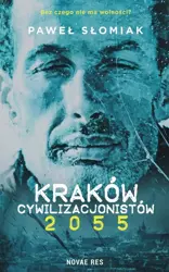 eBook Kraków cywilizacjonistów 2055 - Paweł Słomiak mobi epub