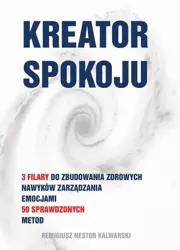 eBook Kreator spokoju - Remigiusz Nestor Kalwarski mobi epub