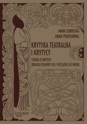 eBook Krytyka teatralna i krytycy. Studia o krytyce drugiej połowy XIX i początku XX wieku - Anna Sobiecka