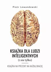 eBook Książka dla ludzi inteligentnych (i nie tylko) - Piotr Lewandowski