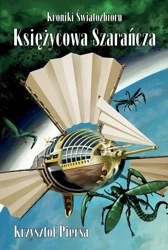 eBook Księżycowa szarańcza Kroniki Światozbioru Część 1 - Krzysztof Piersa mobi epub