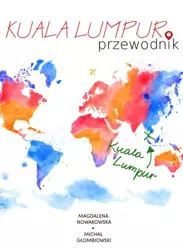 eBook Kuala Lumpur. Przewodnik - Magdalena Nowakowska mobi epub