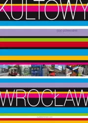 eBook Kultowy Wrocław. Pop-przewodnik - Anita Baraniecka-Kozakiewicz