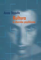 eBook Kultura a choroba psychiczna - Anna Stypuła