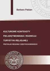 eBook Kulturowe konteksty pielgrzymowania i rozwoju turystyki religijnej. - Barbara Pabian