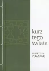 eBook Kurz tego świata - Mistrz zen Yuanwu mobi epub