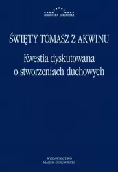 eBook Kwestia dyskutowana o stworzeniach duchowych - Św. Tomasz z Akwinu