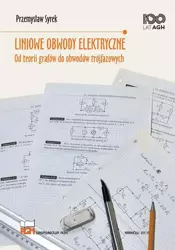 eBook LINIOWE OBWODY ELEKTRYCZNE OD TEORII GRAFÓW DO OBWODÓW TRÓJFAZOWYCH - Przemysław Syrek