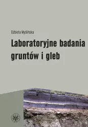 eBook Laboratoryjne badania gruntów i gleb (wydanie 2) - Elżbieta Myślińska