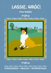 eBook Lassie, wróć! Erica Knighta. Streszczenie, analiza, interpretacja - Magdalena Gulińska